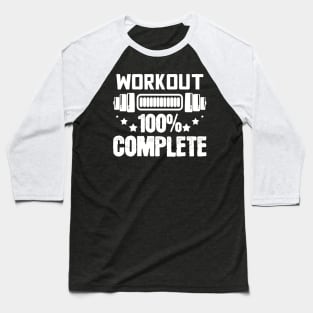 Workout Completed - For Gym & Fitness Baseball T-Shirt